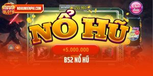 B52 Nổ Hũ - Sân Chơi Chinh Phục Những Vòng Quay Hũ Đầy Thử Thách