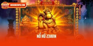 Nổ Hũ 23win - Sân Chơi Cá Cược Online Đẳng Cấp Nhất 2025